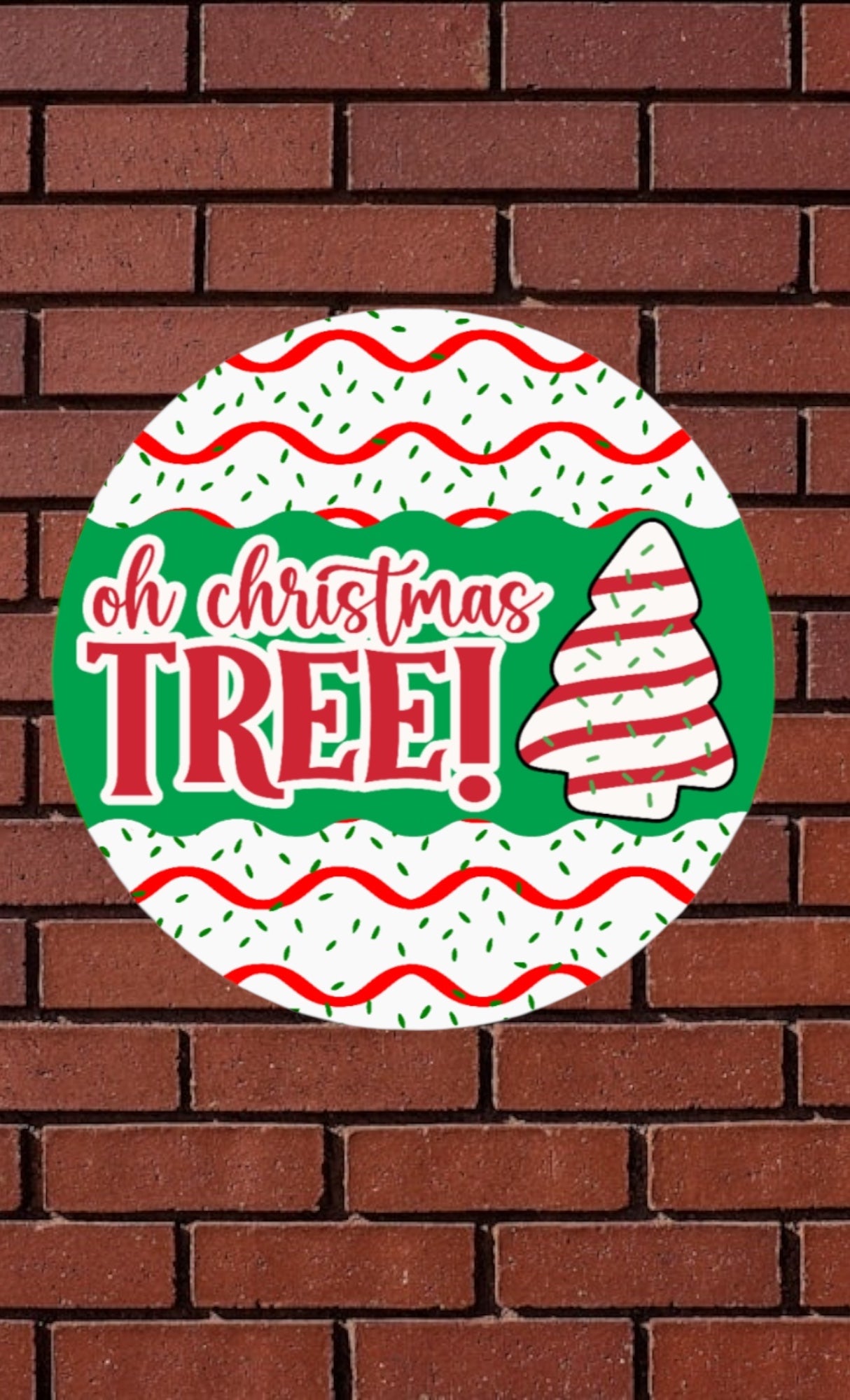 Oh Christmas tree 10 inch round