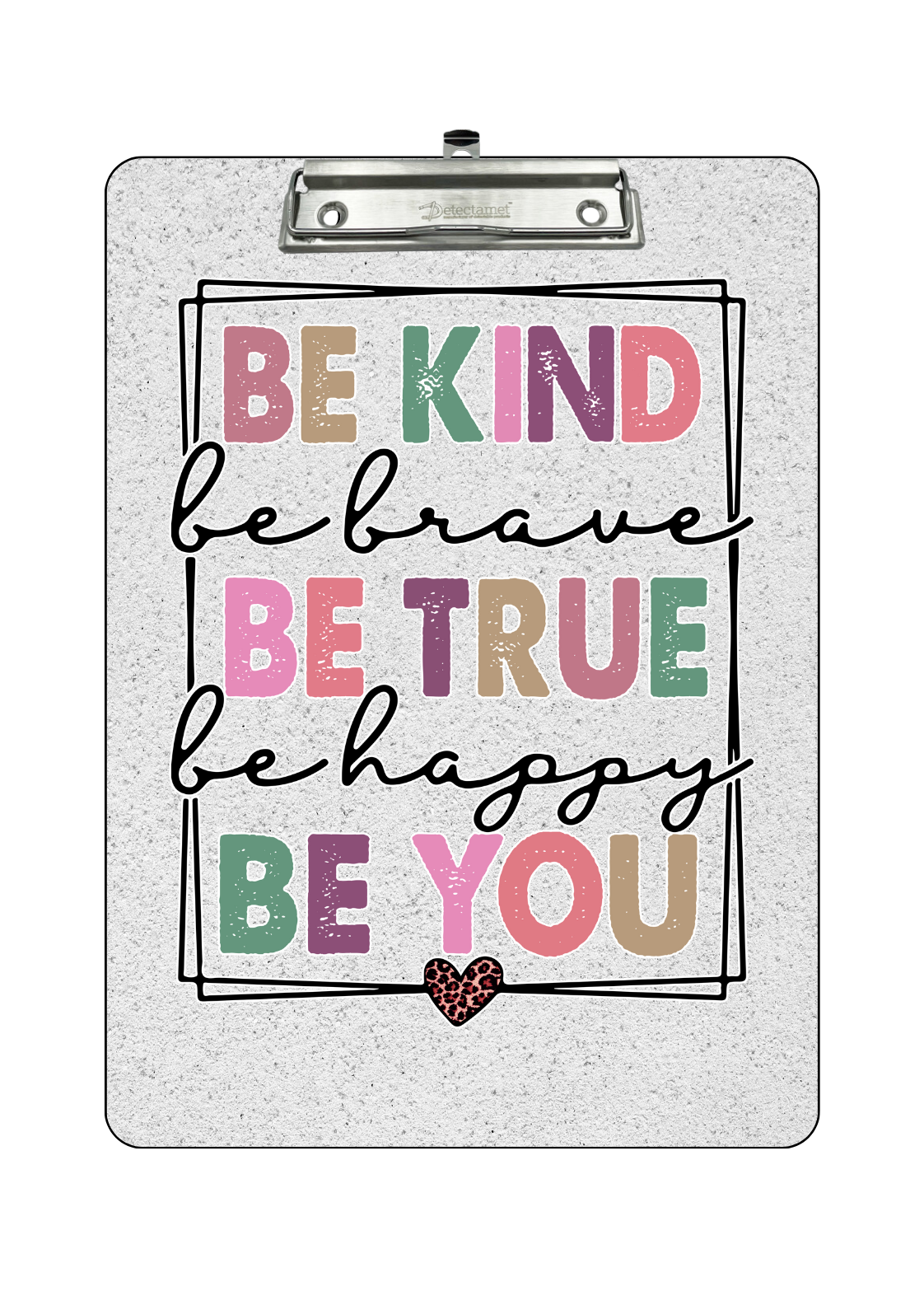 Be true be brave clipboard