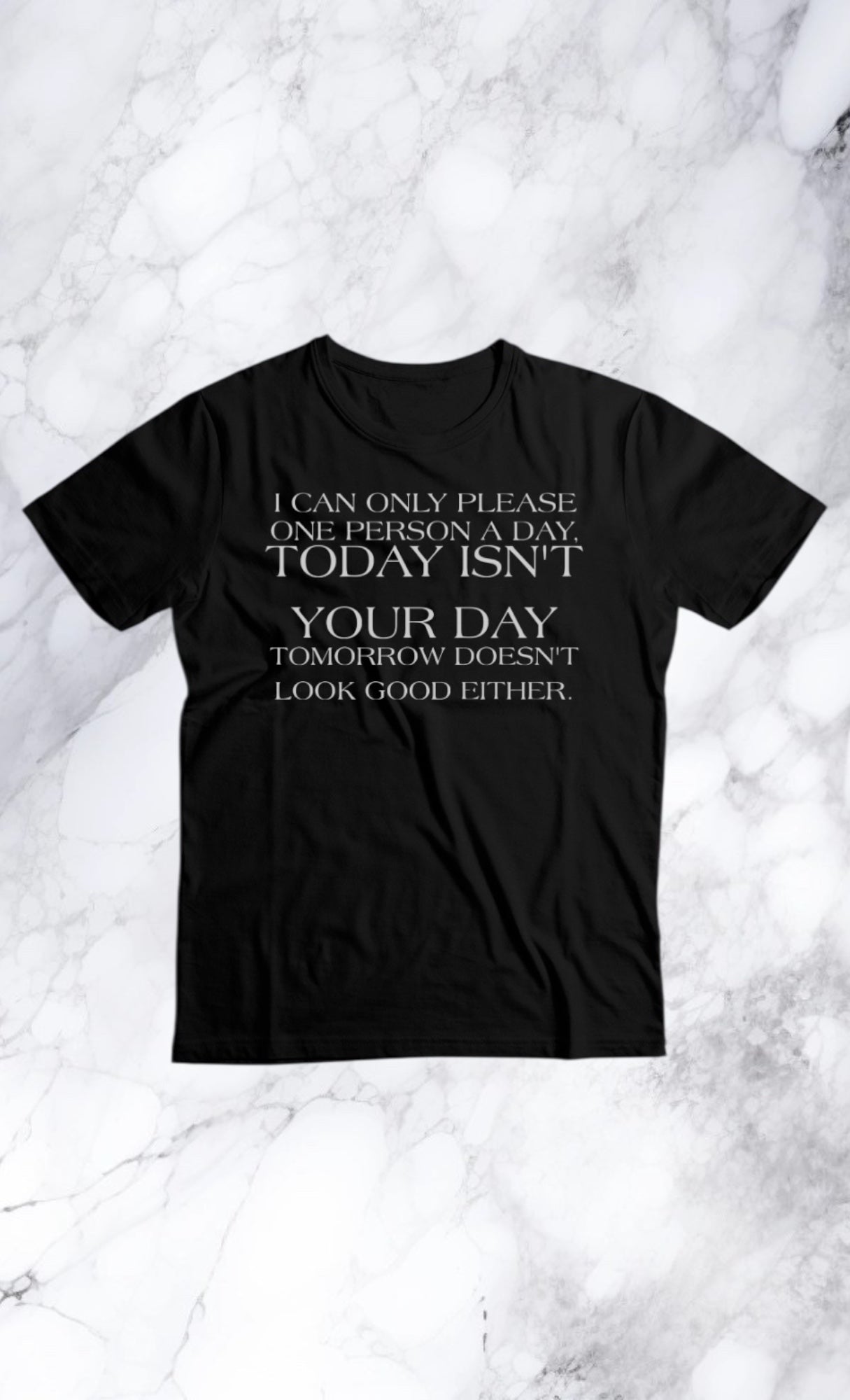 Today isn’t your day tshirt