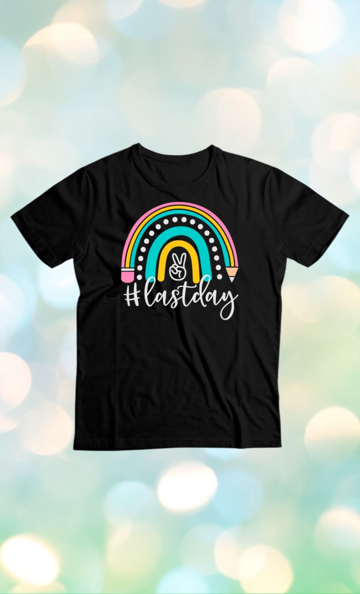 #last day tshirt