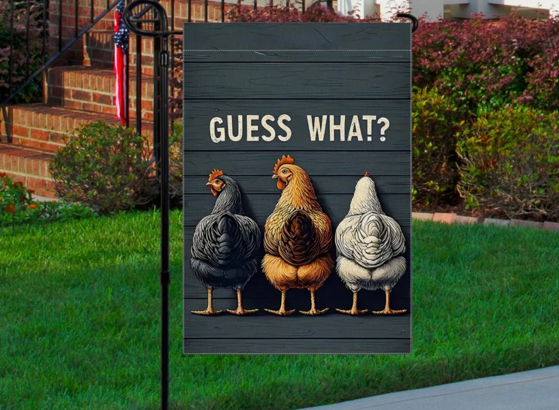 Guess what? 12x18 garden flag