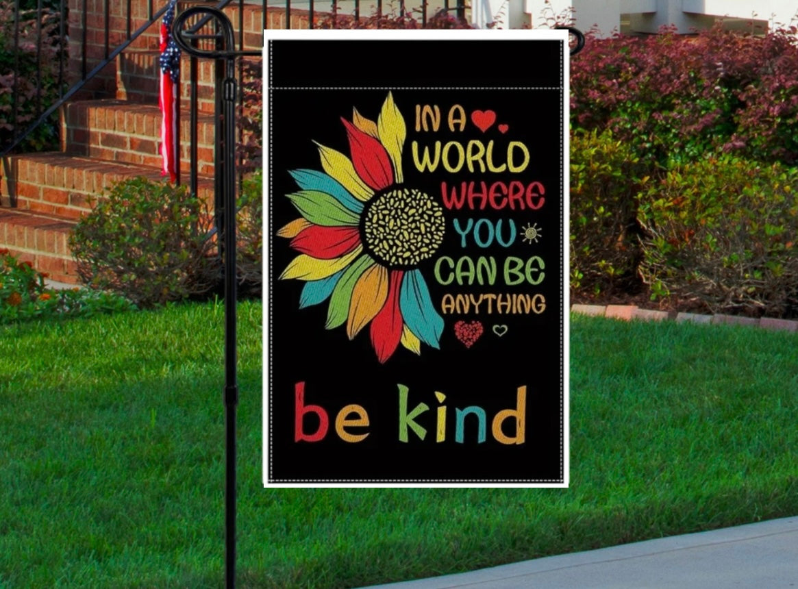 Be kind 12x18 garden flag