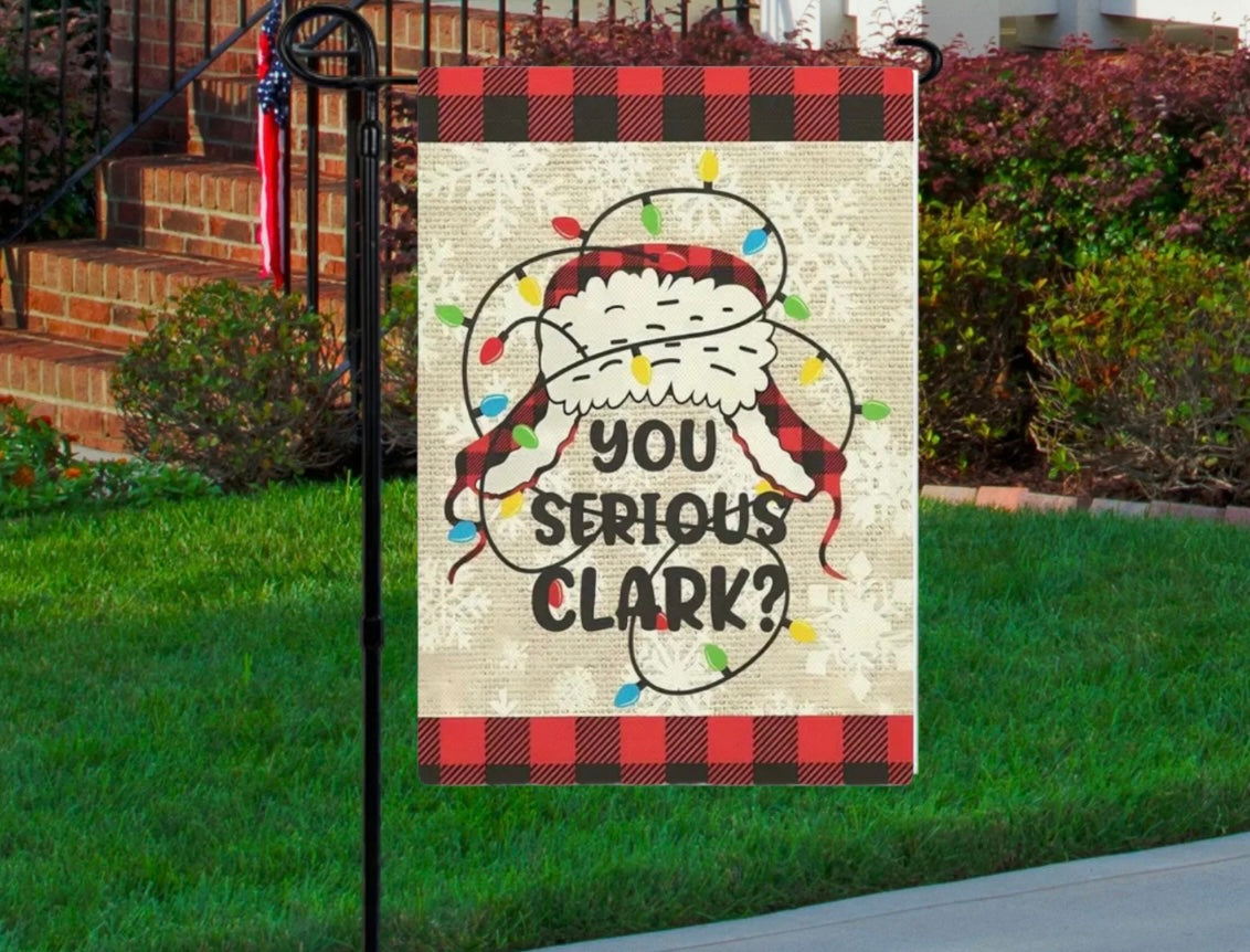You serious Clark? 12x18 garden flag