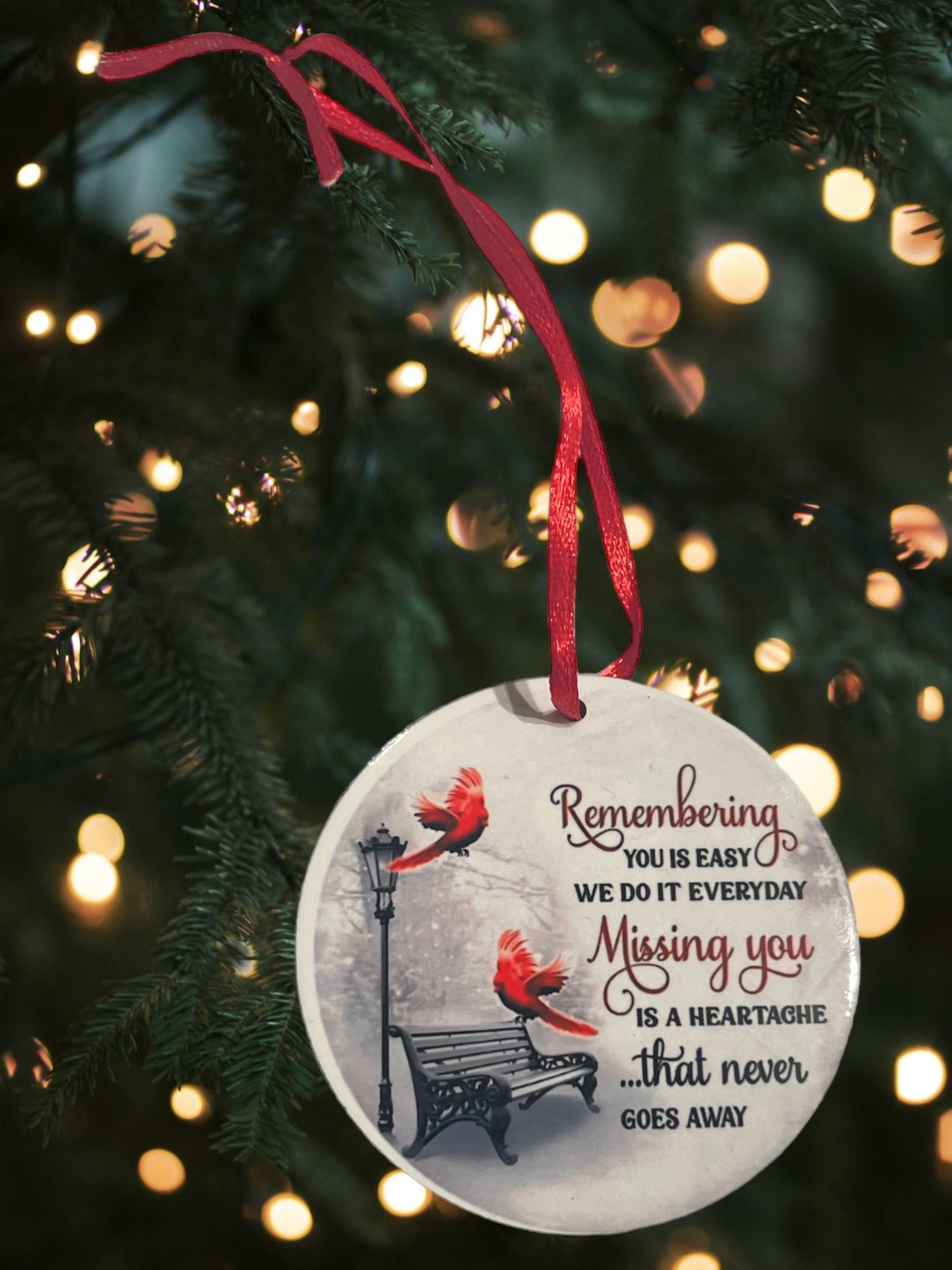 Remembering you is easy missing you is a heartache ornament