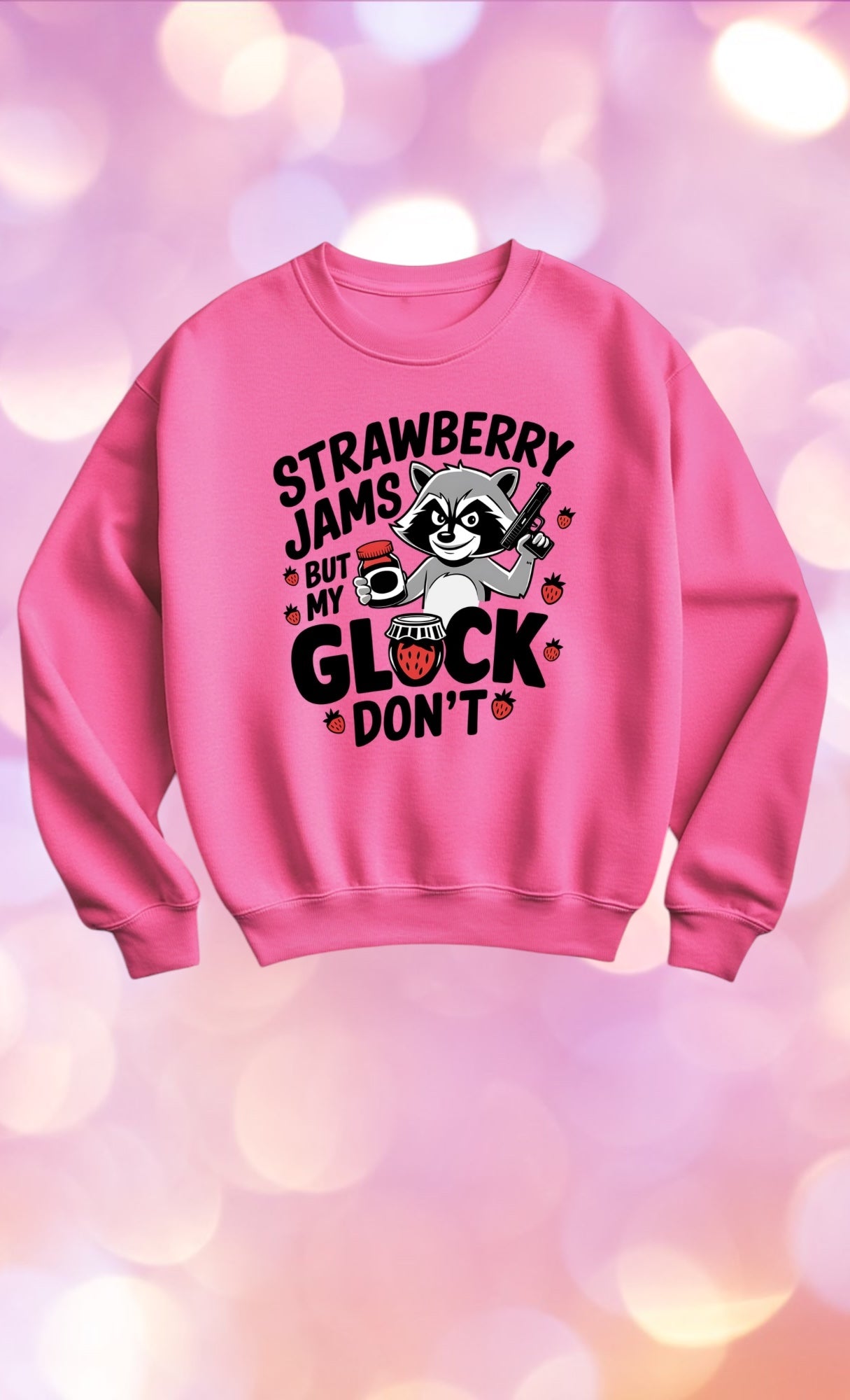 Strawberry jams but my Glock don’t tshirt
