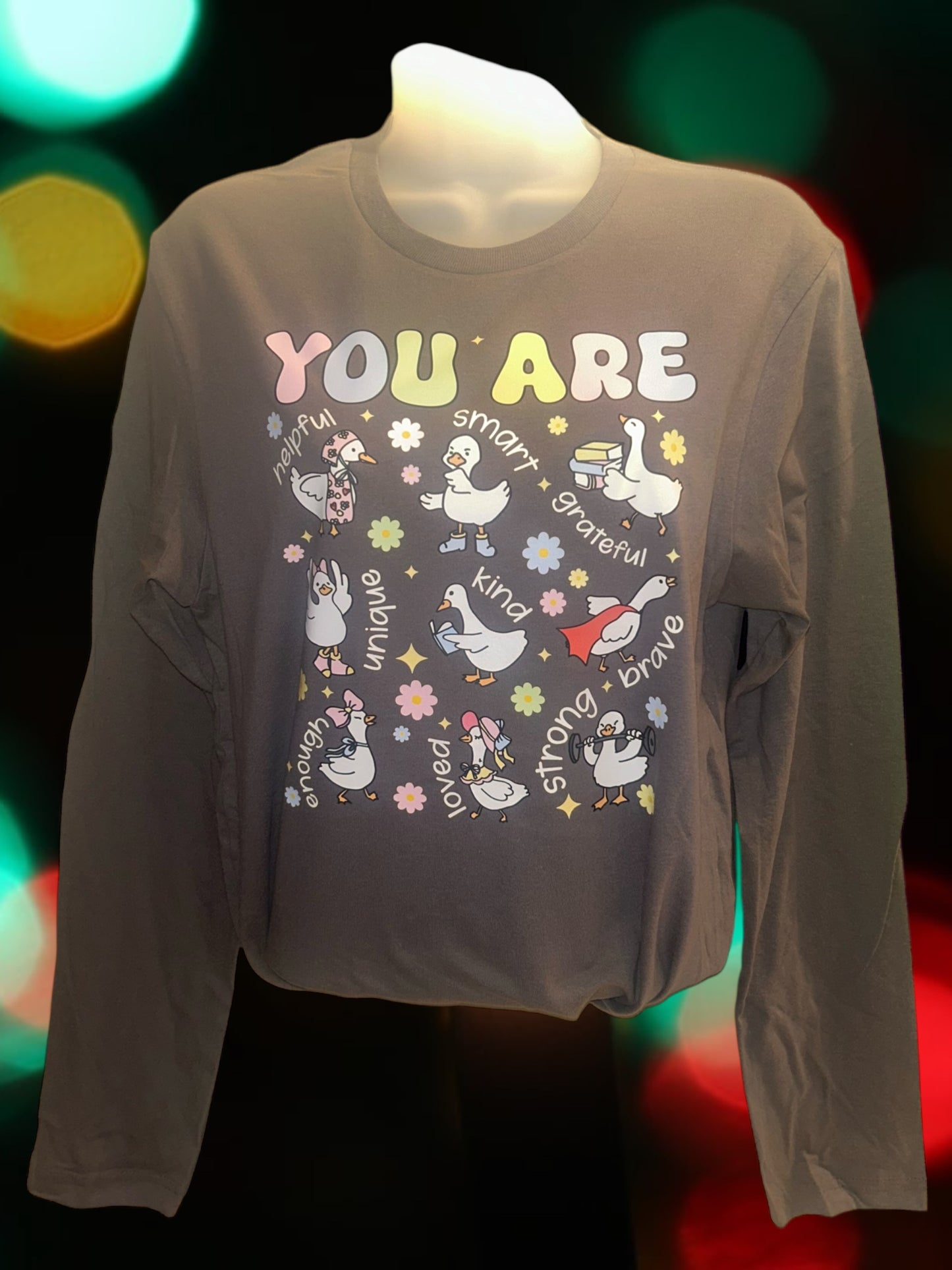 You are (ducks) long sleeve tshirt