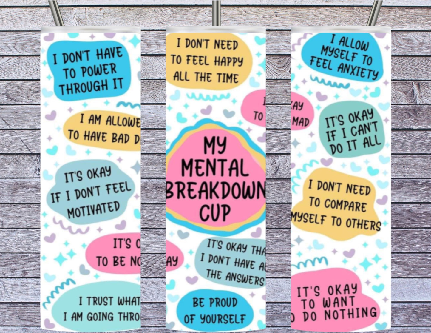 My mental breakdown cup 20oz tumbler