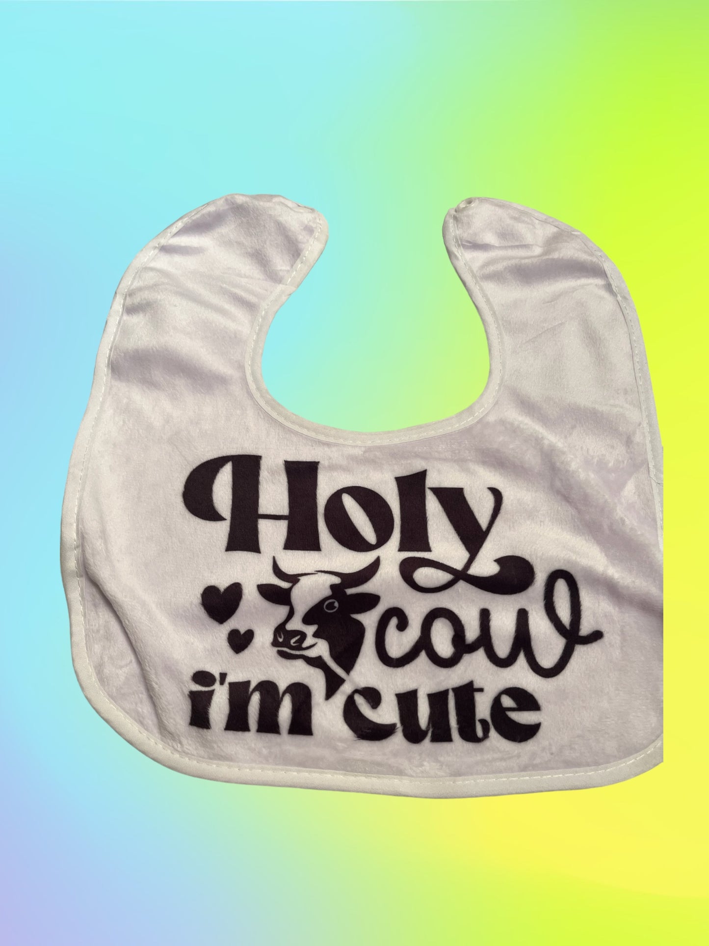 Holy Cow Im Cute Baby Bib