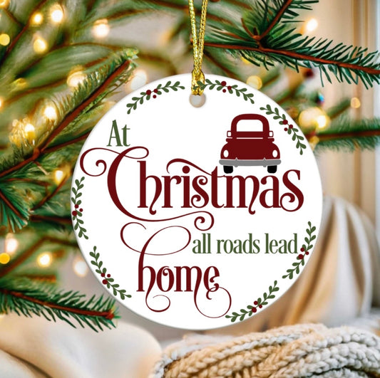 At Christmas all roads lead home ornament