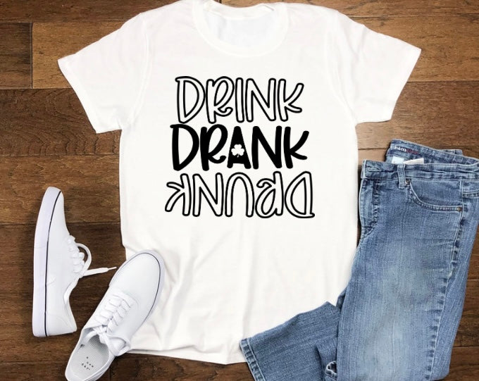 Drink drank drunk tshirt