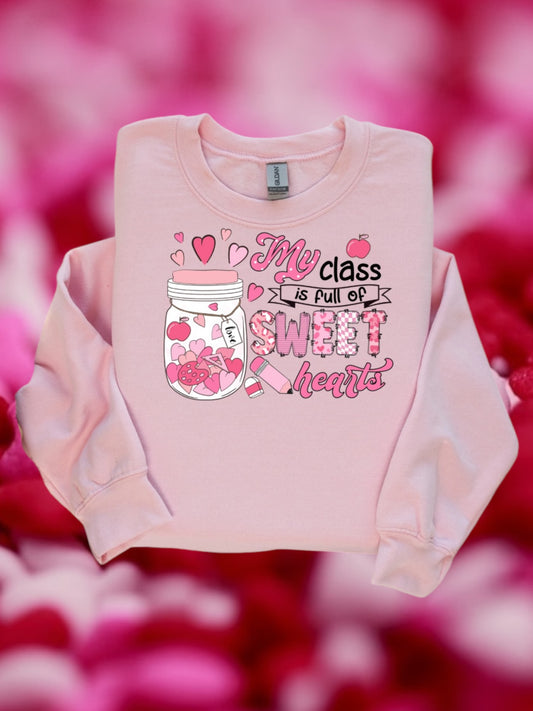 My class is full of sweet hearts crewneck