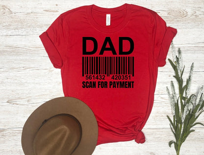 Dad scan for payment tshirt