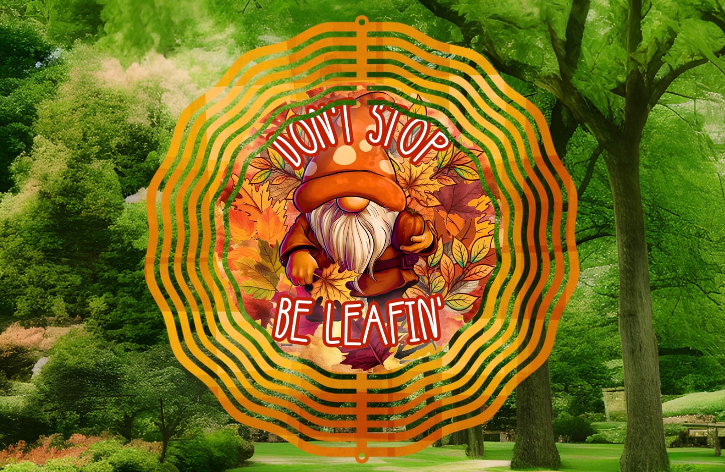 Don’t stop be leafin wind spinner