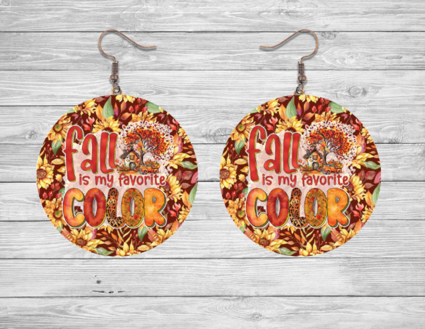 Fall is my favorite color round earrings