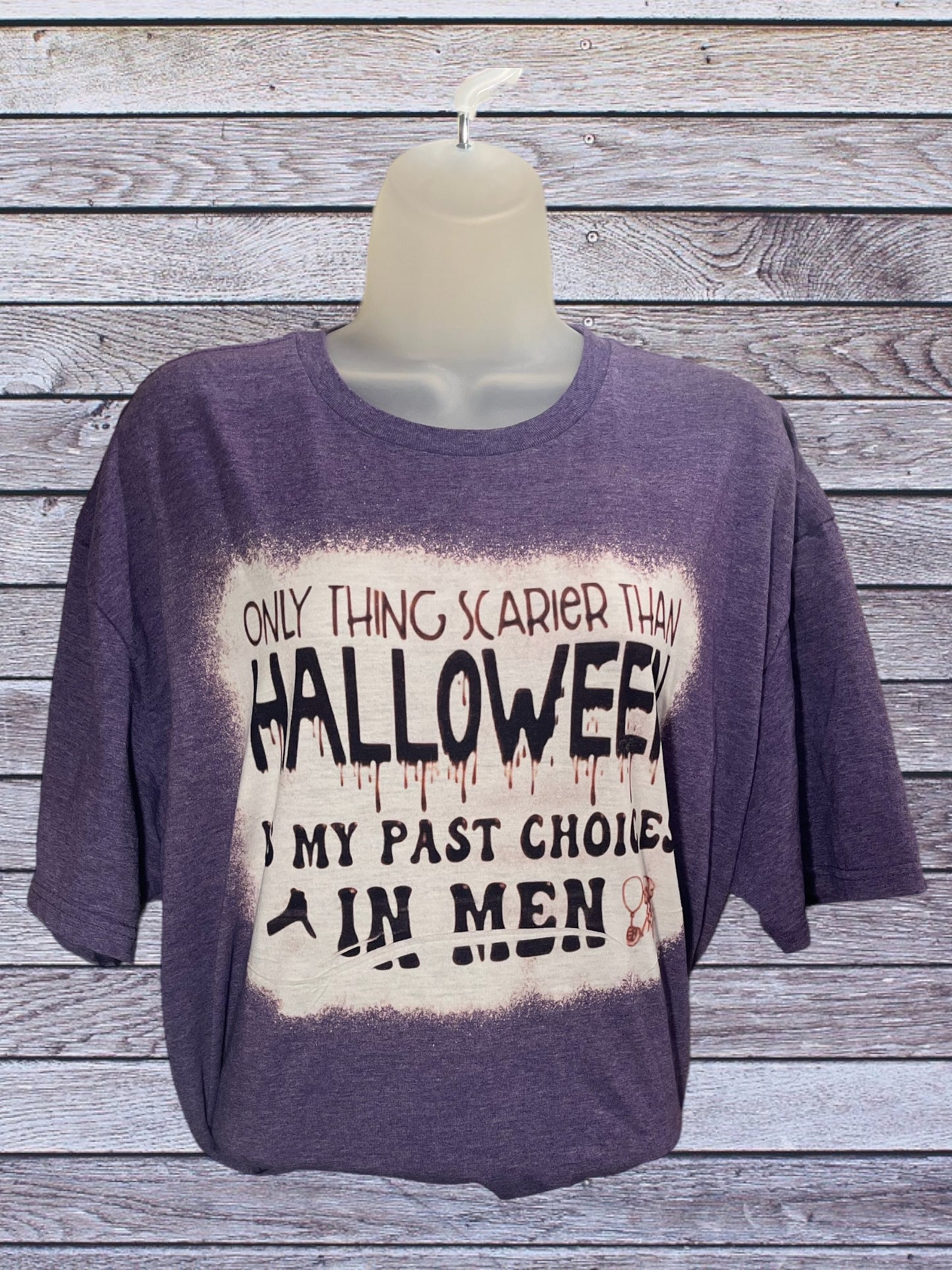 Only thing scarier than Halloween is my past choices in men tshirt