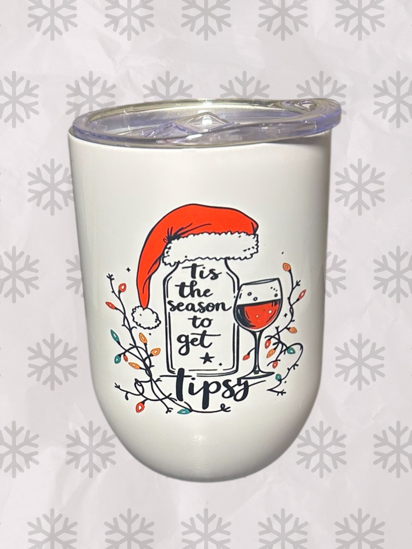 Tis the season to get tipsy 12oz wine tumbler