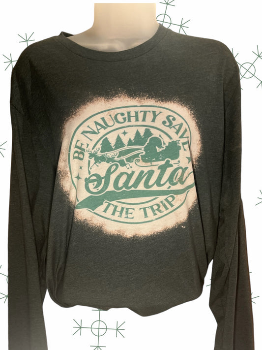 Be naughty save Santa the trip tshirt