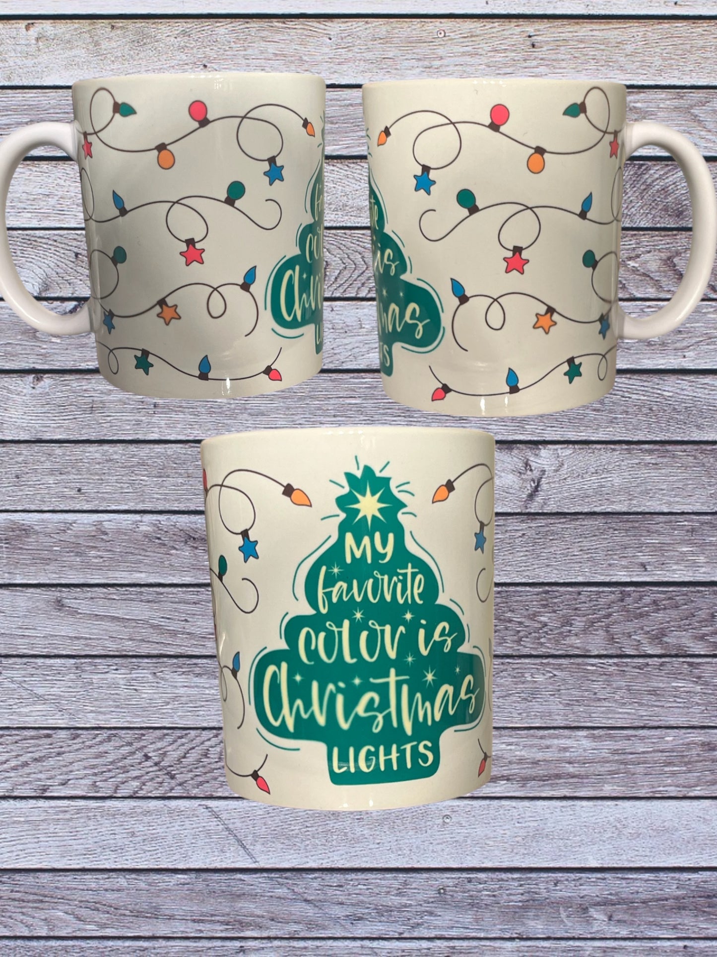 My favorite color is Christmas lights coffee mug