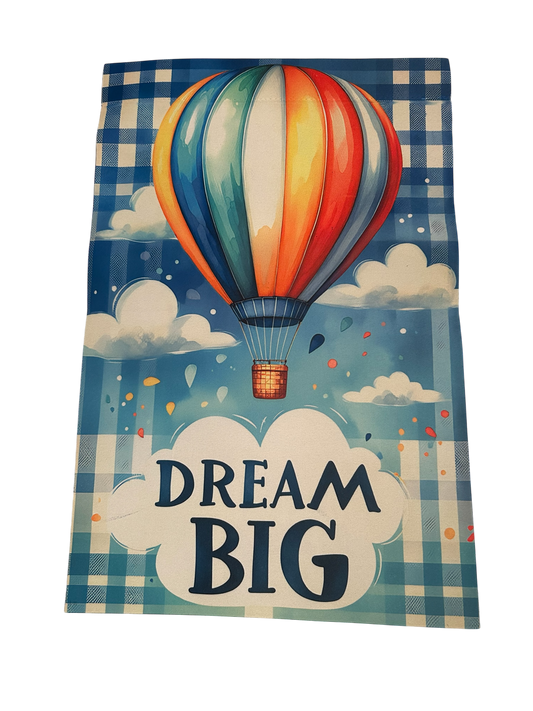 Dream big 12x18 garden flag