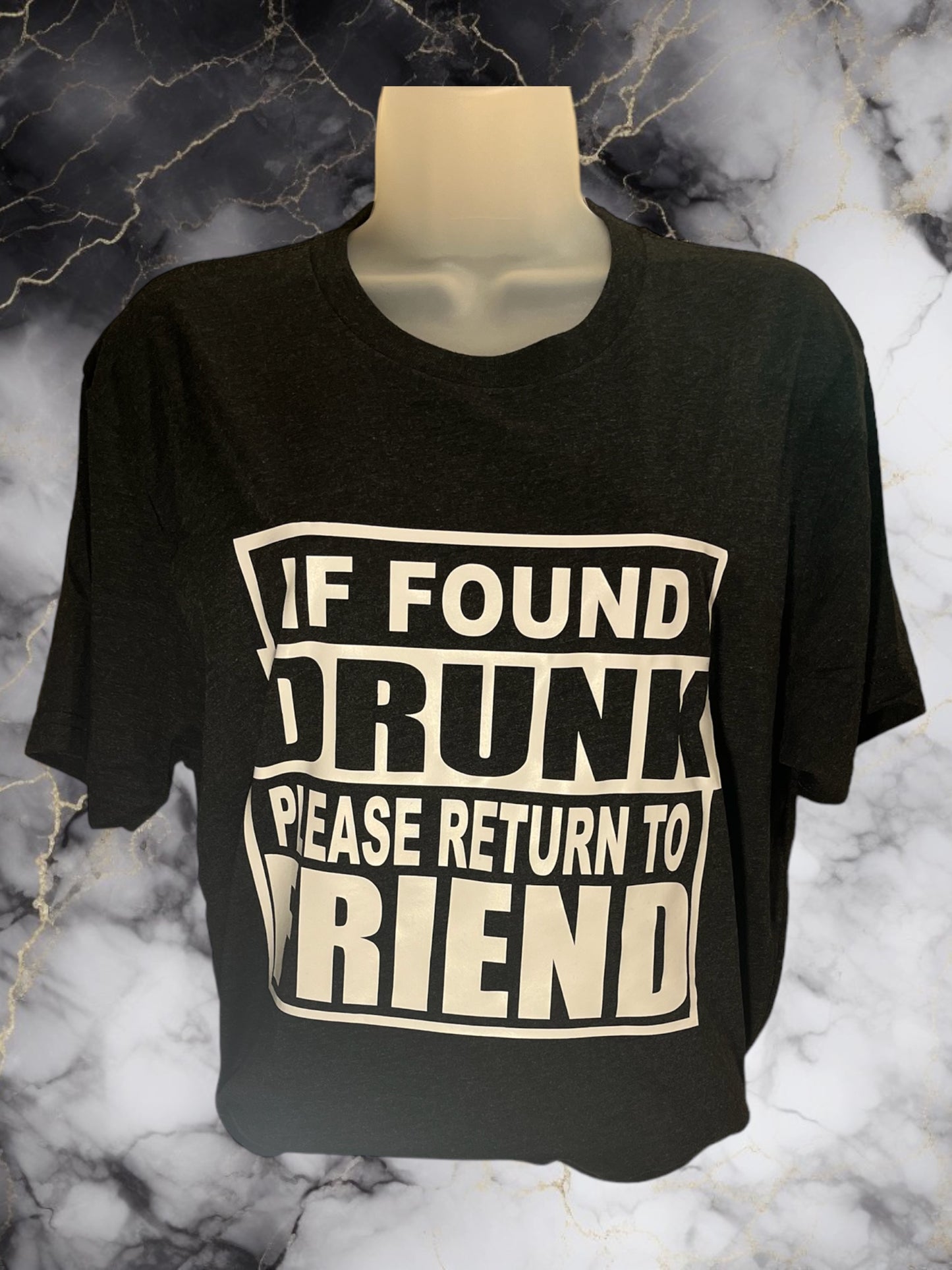 If found drunk please return to friend tshirt