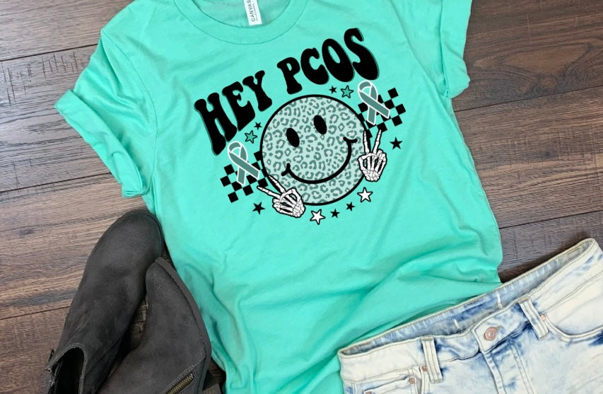 Hey PCOS tshirt