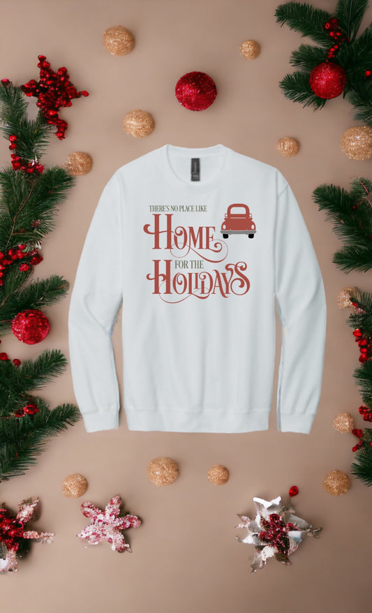 There’s no place like home for the holidays crewneck