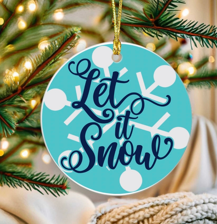 Let it snow ornament