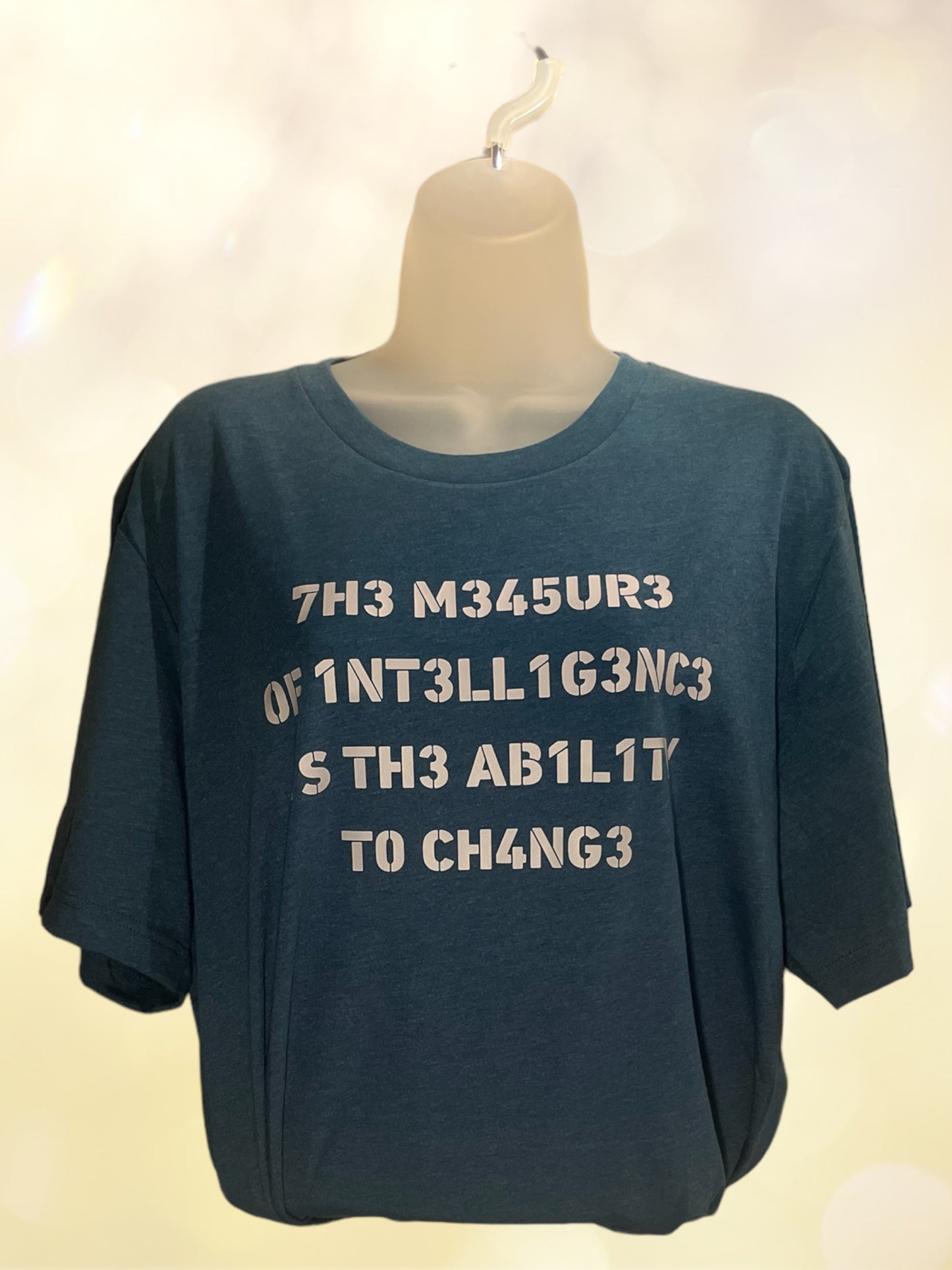 The measure of intelligence is the ability to change tshirt