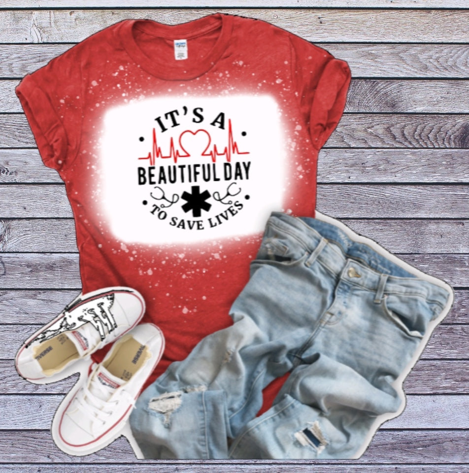 It’s a beautiful day to save lives tshirt