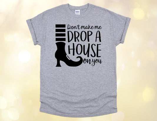 Drop a house tshirt