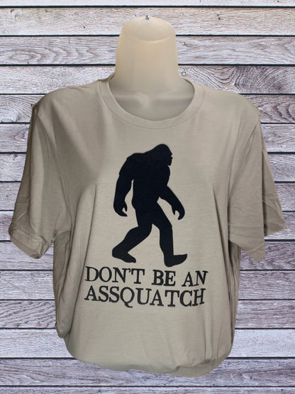 Don’t be an assquatch tshirt