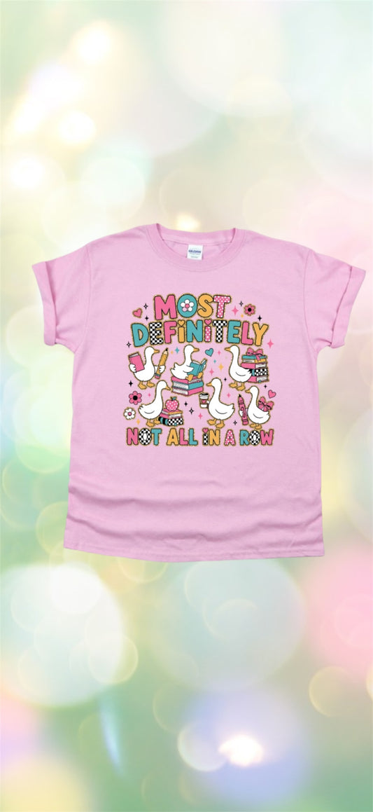 Most definitely not in a row Tshirt