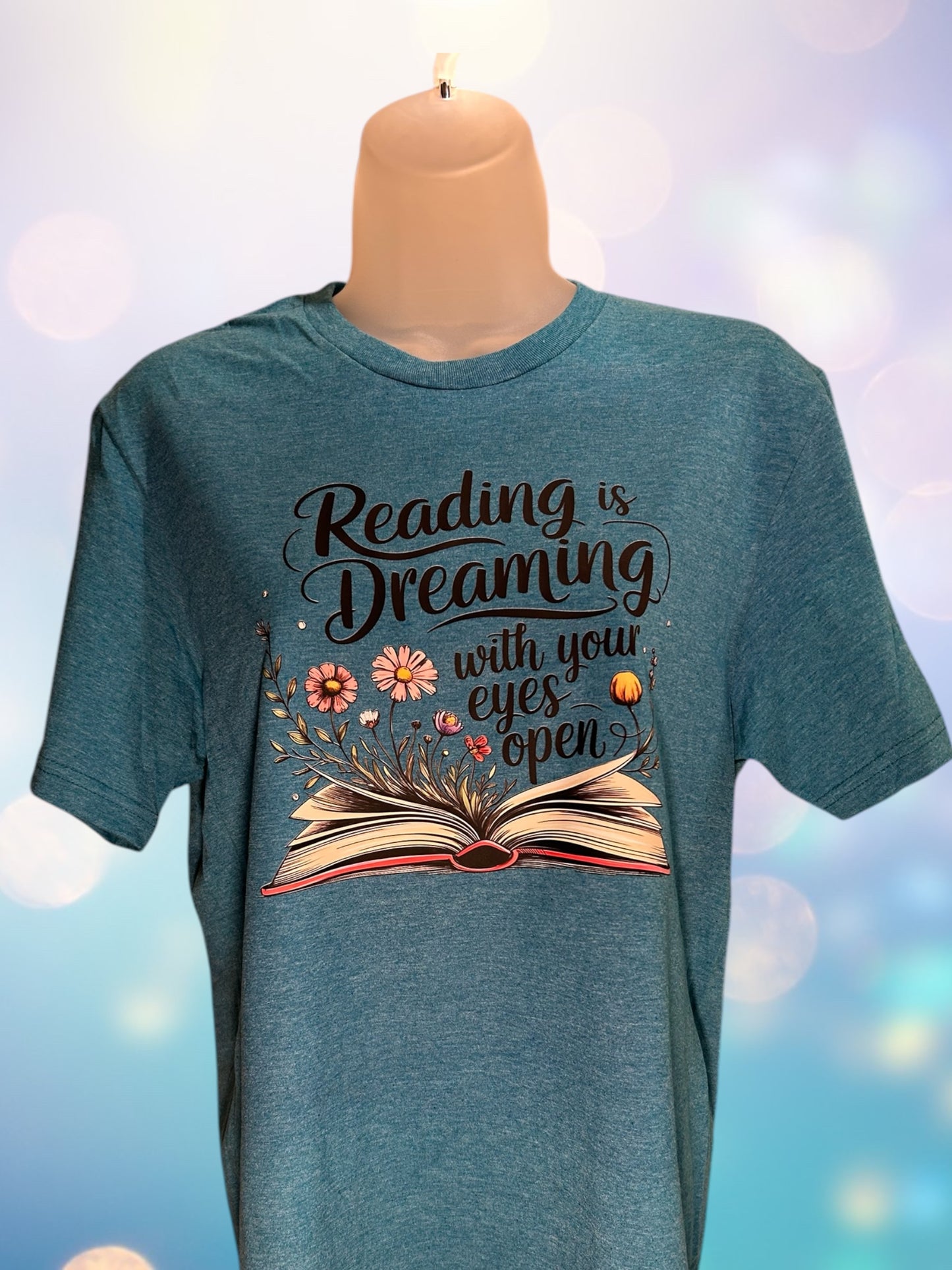 Reading is dreaming with your eyes open tshirt