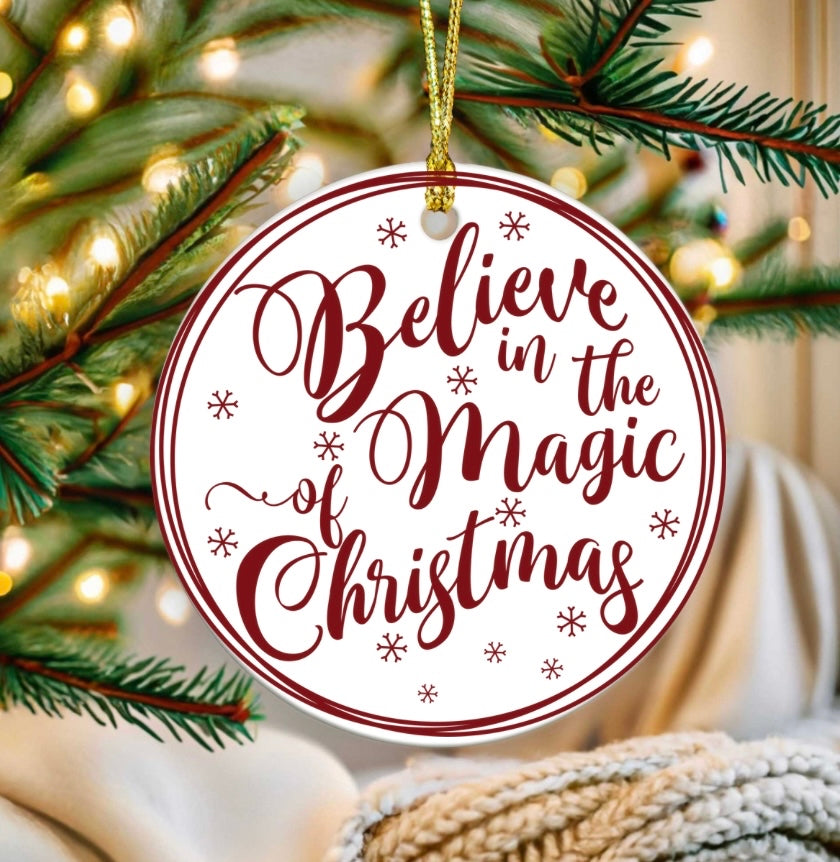 Believe in the magic of Christmas ornament