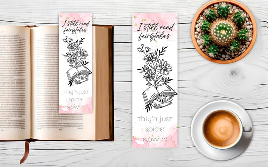 I still read fairytales they’re just spicer now book mark