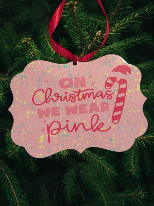 On Christmas we wear pink ornament