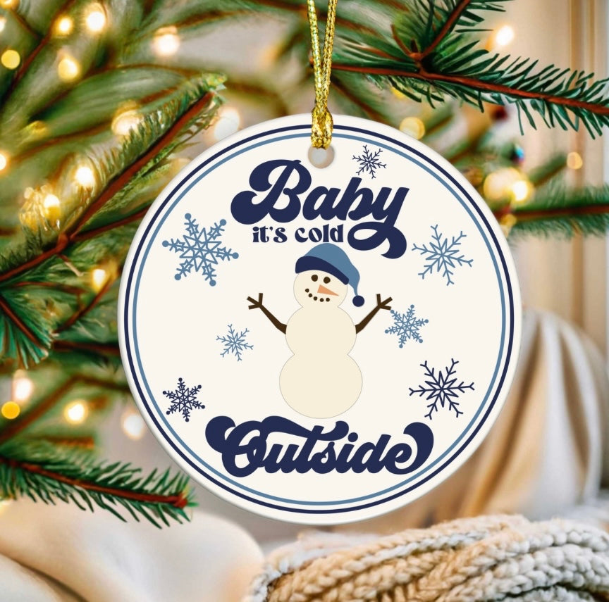 Baby it’s cold outside ornament