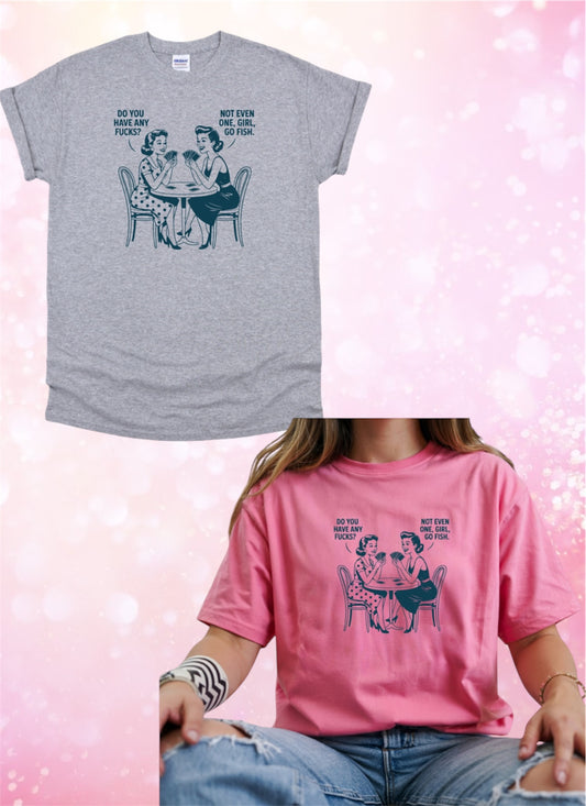Do you have any f*cks shirt