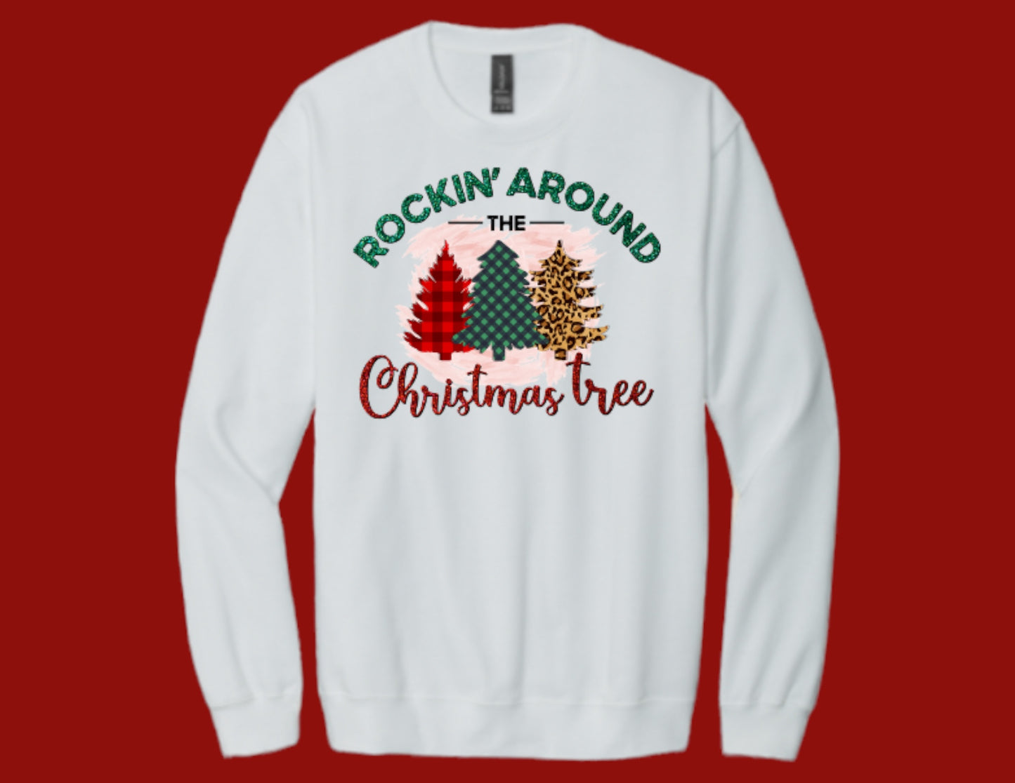 Rockin around the Christmas tree crewneck