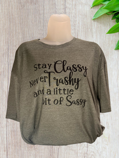 Stay classy tshirt