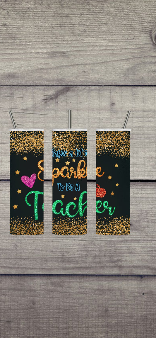 It takes a lot of sparkle to be a teacher 20oz tumbler