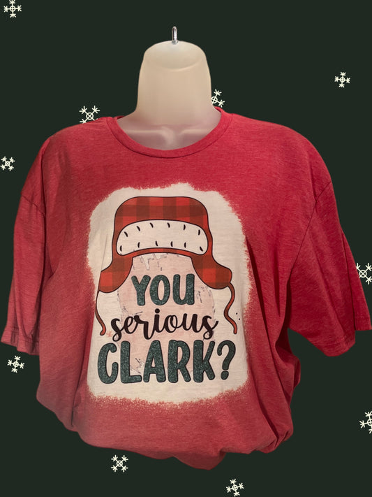 You serious Clark tshirt