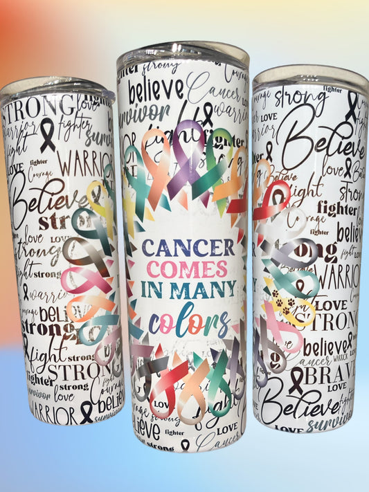 Cancer comes in many colors 20oz tumbler