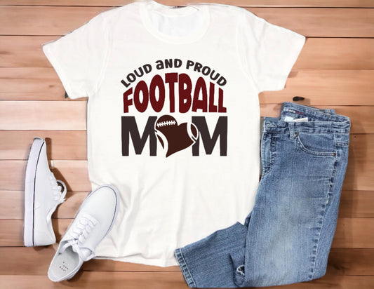 Loud and proud football mom tshirt