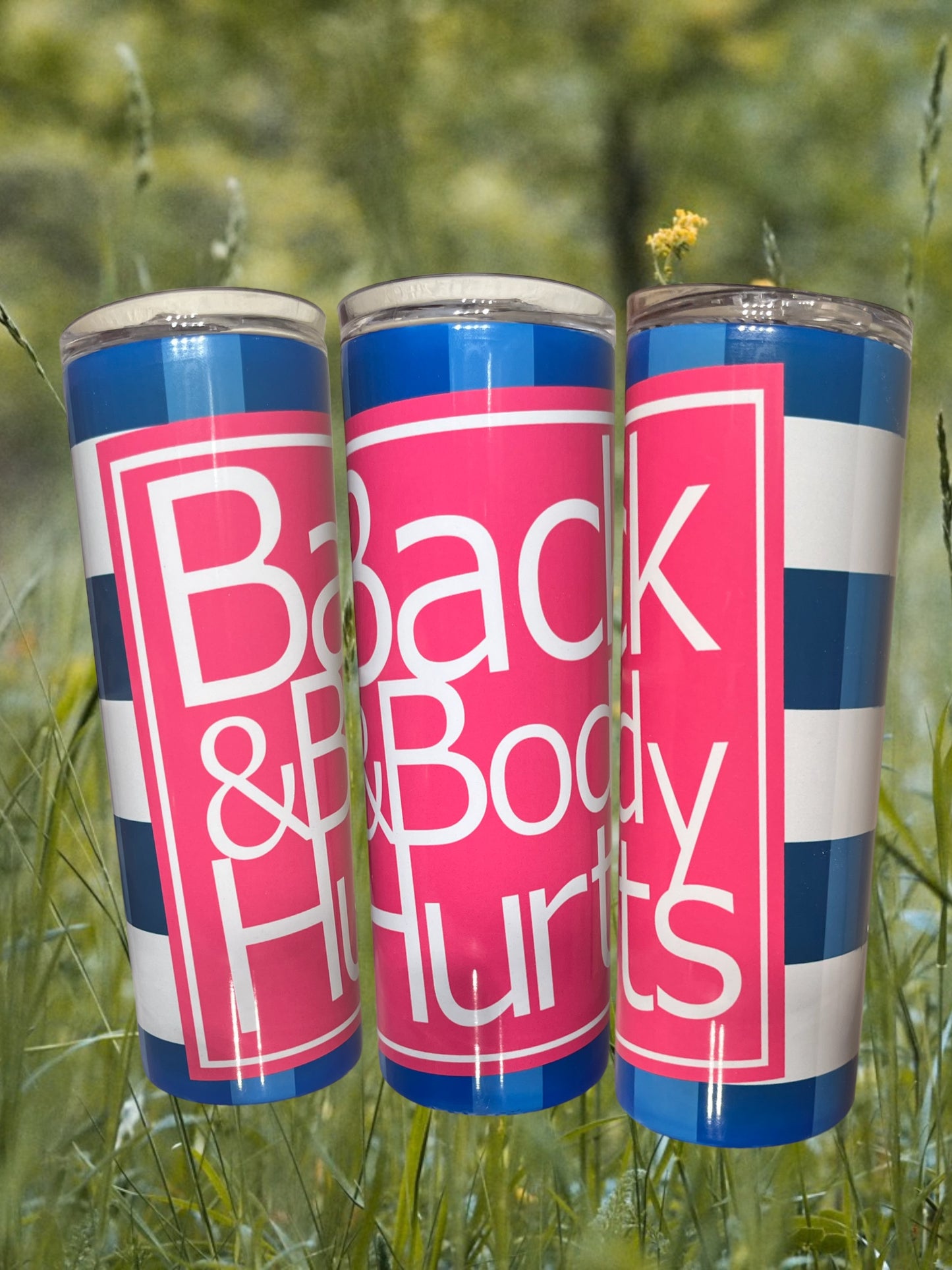 Back & Body Hurts 20oz tumbler