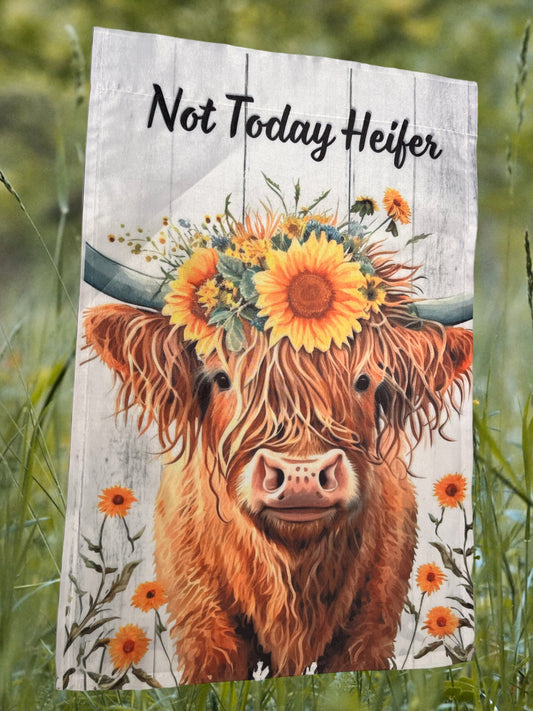 Not today heifer 12x18 garden flag