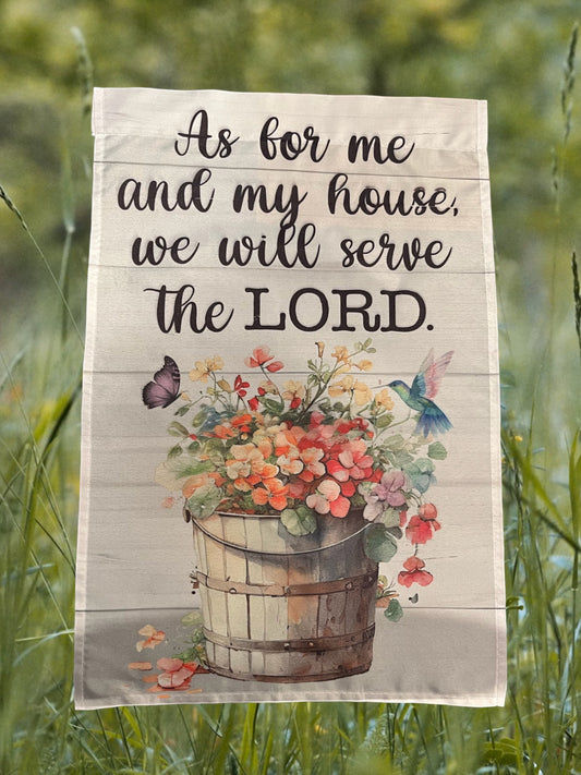 As for me and my house we will serve the lord 12x18 Garden Flag